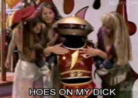 Hoes on my d---. robot from Power Rangers surrounded by hoes
