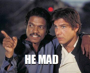 He mad HE MAD