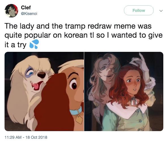 Clef Clef @Kisenoi Followv The lady and the tramp redraw meme was quite popular on korean ti so I wanted to give it a try 11:29 AM-18 Oct 2018