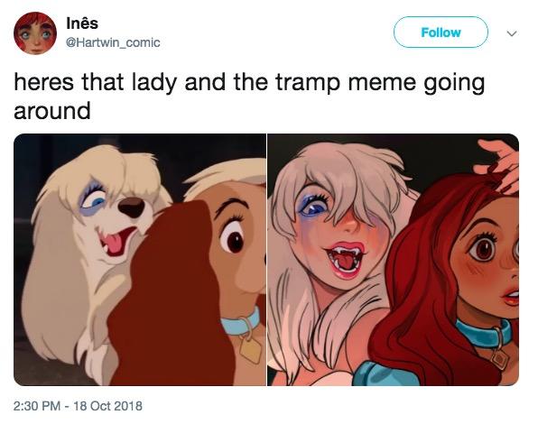 Hartwin .3) Inês @Hartwin_comic Follow heres that lady and the tramp meme going around 2:30 PM 18 Oct 2018