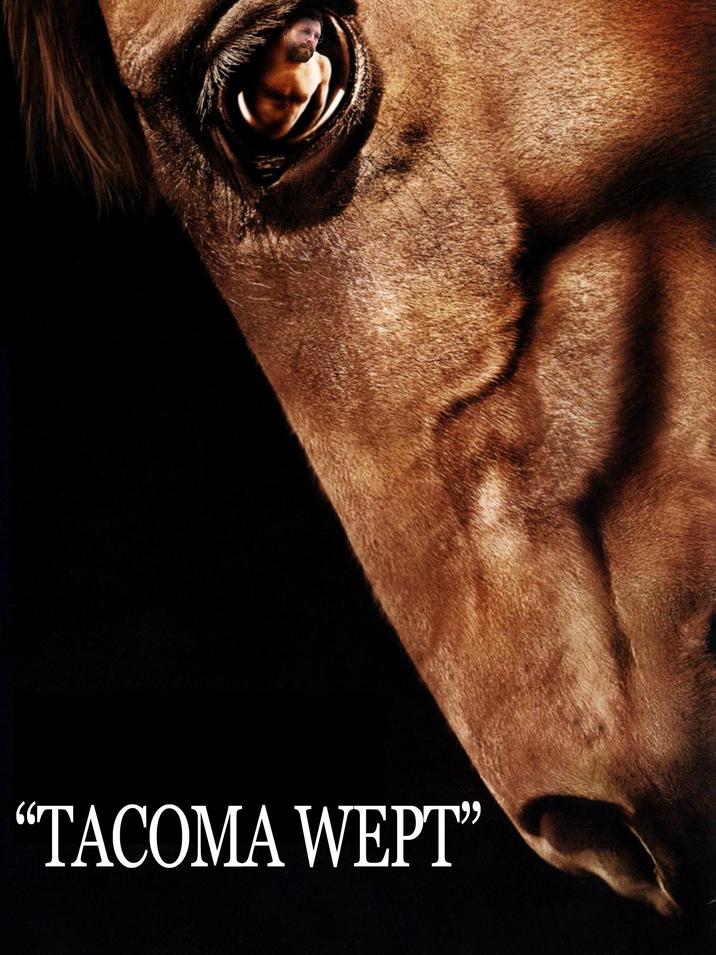 Tacoma Wept Horse "TACOMA WEPT”
