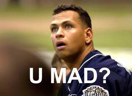 784.jpg U MAD?