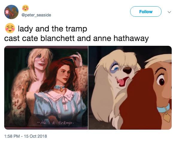 Western Art Follow @peter_seaside lady and the tramp cast cate blanchett and anne hathaway a tram 1:58 PM-15 Oct 2018