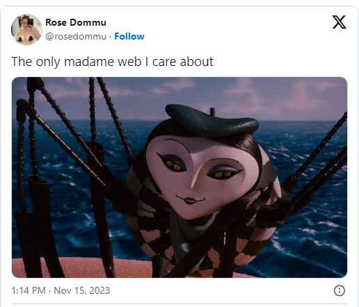 The only madame web I care about Rose Dommu @rosedommu. Follow The only madame web I care about 1:14 PM . Nov 15, 2023 X