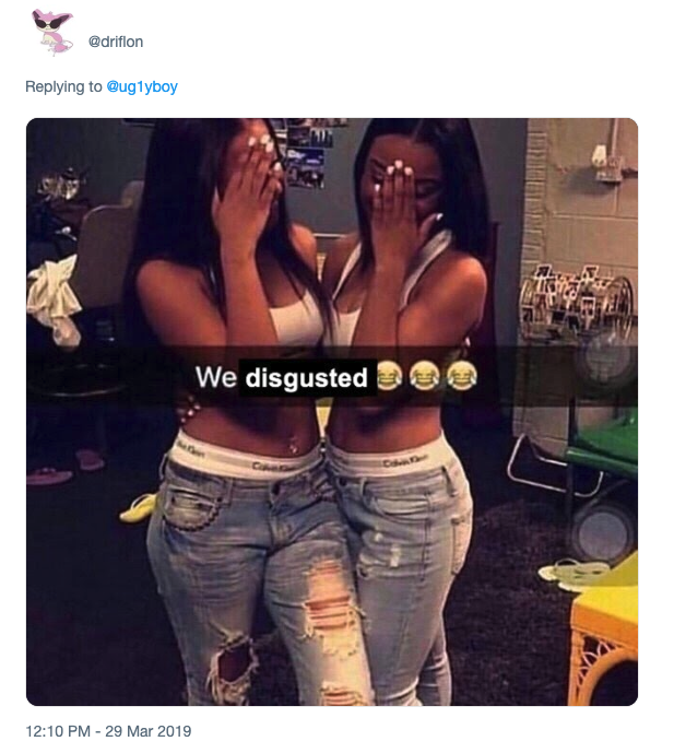 We disgusted @driflon Replying to @ug1yboy e disgusted 12:10 PM 29 Mar 2019