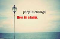 tumblr_ll37wwa5sn1qd4c2t.png people change Now, im a lamp.
